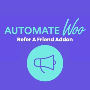AutomateWoo Refer A Friend Add-on