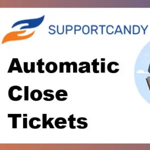 SupportCandy Automatic Close Ticket Addon