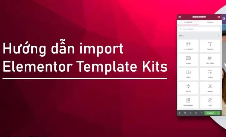 Hướng Dẫn Cài Template Kit Elementor Lên Website WordPress